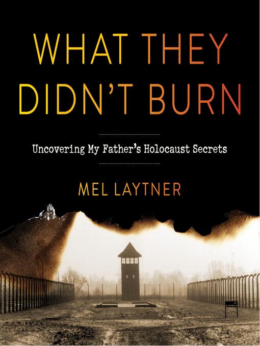 Title details for What They Didn't Burn by Mel Laytner - Available